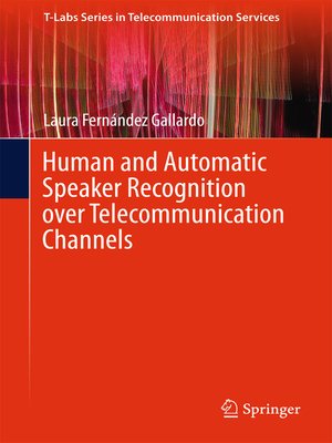 cover image of Human and Automatic Speaker Recognition over Telecommunication Channels